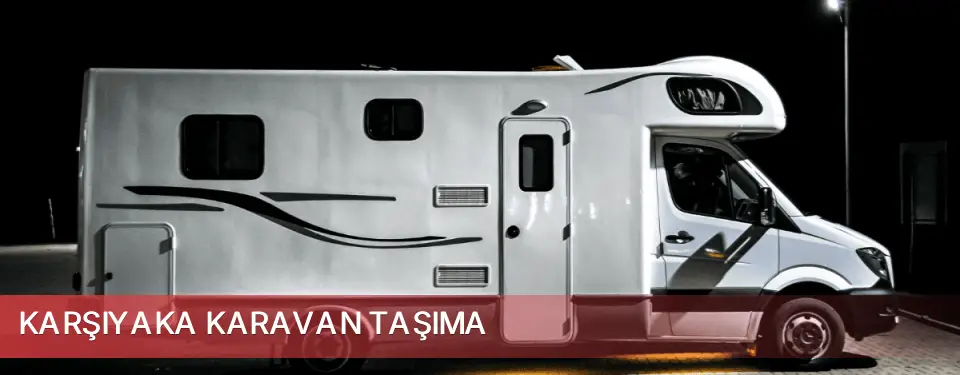 Karşıyaka İlçemi Karavan Taşıma