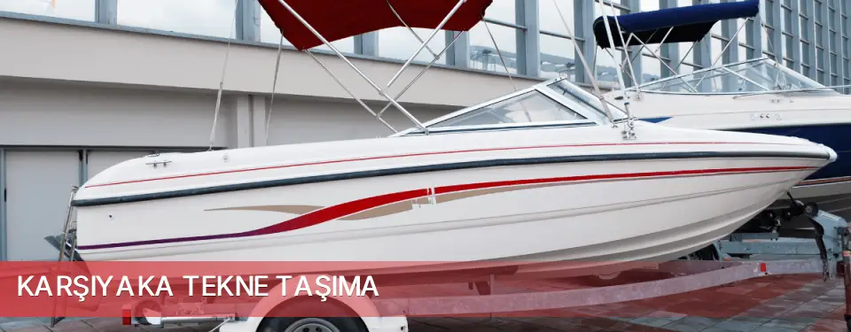 Karşıyaka İlçemi Tekne Taşıma